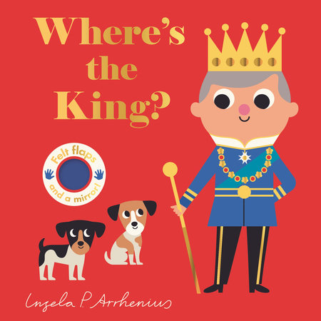 Where's the King? Board Book by Illustrated by Ingela P. Arrhenius