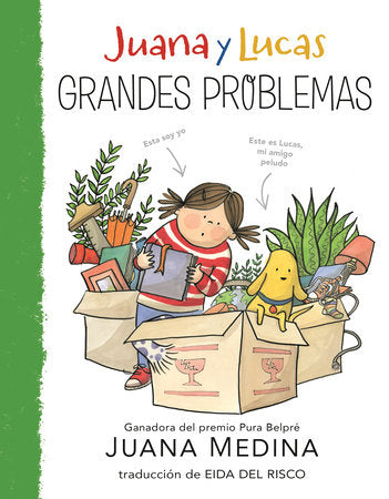 Juana y Lucas: Grandes problemas TR by Juana Medina; illustrated by Juana Medina
