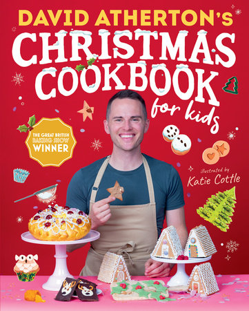 David Atherton’s Christmas Cookbook for Kids Hardcover by David Atherton; illustrated by Katie Cottle