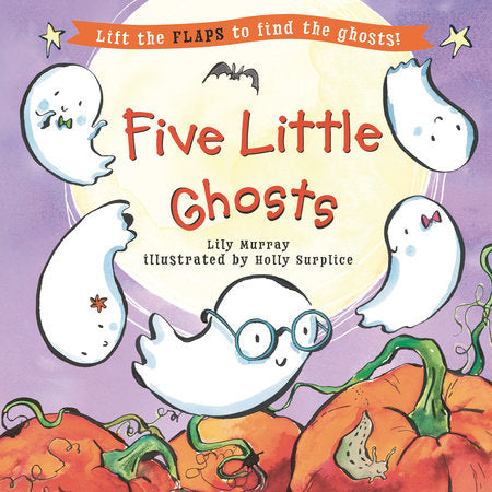 Five Little Ghosts Hardcover by Lily Murray; illustrated by Holly Surplice