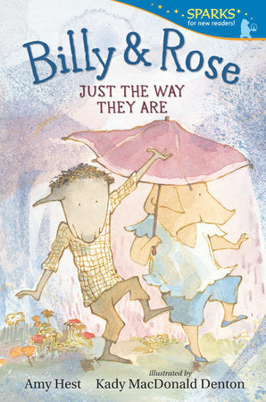 Billy and Rose: Just the Way They Are Paperback by Amy Hest; illustrated by Kady MacDonald Denton