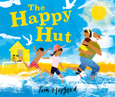 The Happy Hut Hardcover by Tim Hopgood; illustrated by Tim Hopgood