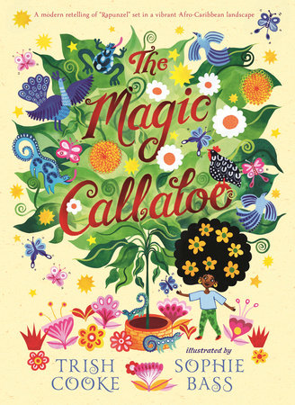 The Magic Callaloo Hardcover by Trish Cooke; Illustrated by Sophie Bass