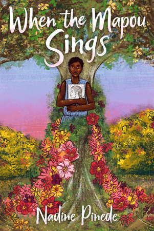 When the Mapou Sings Hardcover by Nadine Pinede