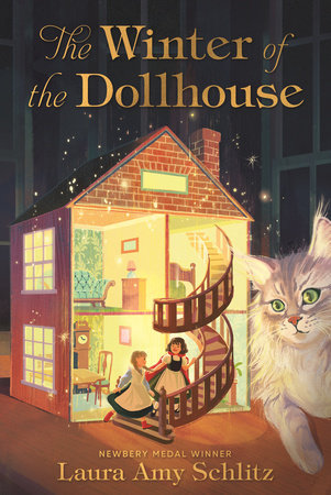 The Winter of the Dollhouse Hardcover by Laura Amy Schlitz