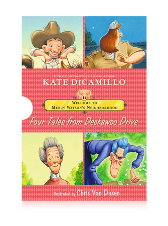 Welcome to Mercy Watson’s Neighborhood: Four Tales from Deckawoo Drive Boxed Set by Kate DiCamillo; illustrated by Chris Van Dusen
