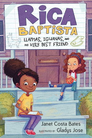 Rica Baptista: Llamas, Iguanas, and My Very Best Friend Paperback by Janet Costa Bates; illustrated by Gladys Jose