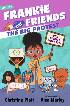 Frankie and Friends: The Big Protest Paperback by Christine Platt; illustrated by Alea Marley