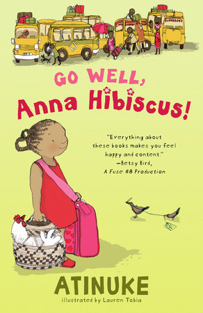 Go Well, Anna Hibiscus! Paperback by Atinuke; illustrated by Lauren Tobia