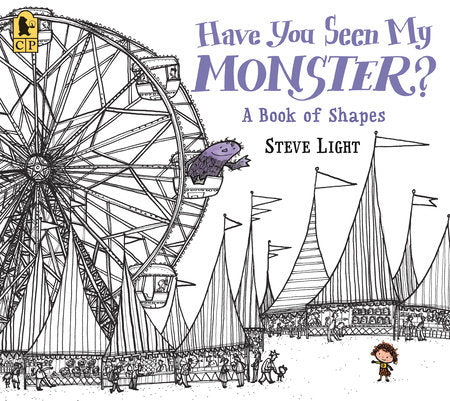Have You Seen My Monster? A Book of Shapes Paperback by Steve Light; illustrated by Steve Light