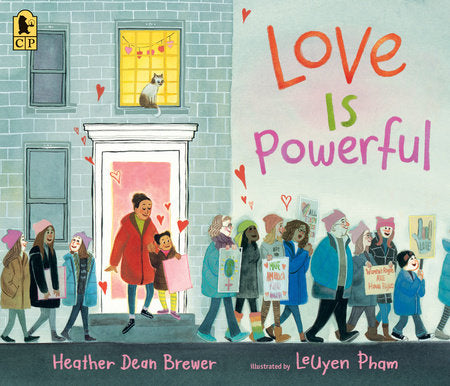 Love Is Powerful Paperback by Heather Dean Brewer; illustrated by LeUyen Pham