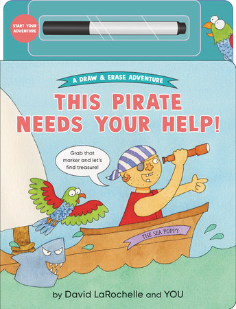 This Pirate Needs Your Help! Board Book by David LaRochelle; illustrated by David LaRochelle