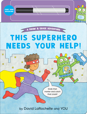 This Superhero Needs Your Help! Board Book by David La Rochelle; Illustrated by David LaRochelle