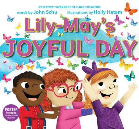 Lily-May's Joyful Day Hardcover by John Schu; Illustrated by Holly Hatam