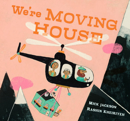 We're Moving House Hardcover by Mick Jackson; Illustrated by Rashin Kheiriyeh