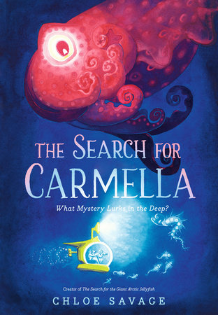 The Search for Carmella Hardcover by Chloe Savage; illustrated by Chloe Savage