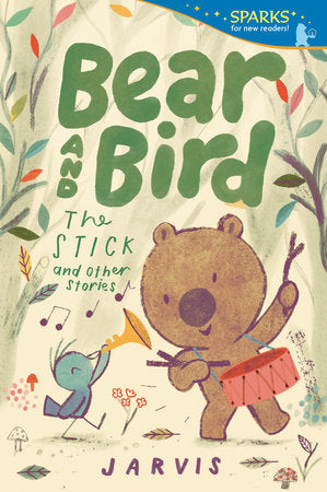 Bear and Bird: The Stick and Other Stories TR by Jarvis; Illustrated by Jarvis