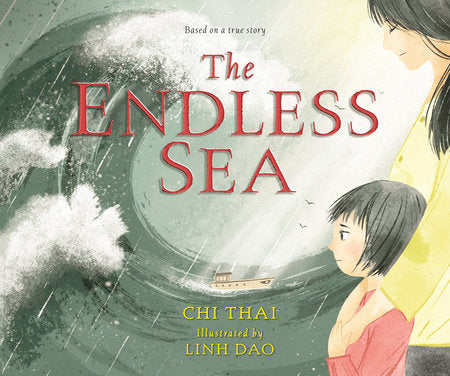 The Endless Sea Hardcover by Chi Thai; illustrated by Linh Dao