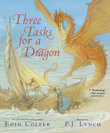 Three Tasks for a Dragon Paperback by Eoin Colfer; illustrated by P.J. Lynch