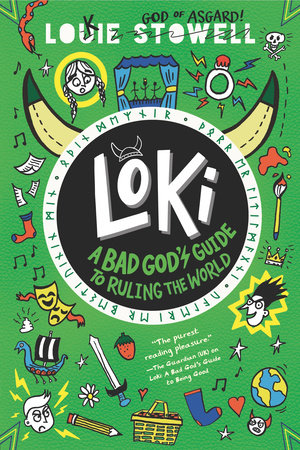 Loki: A Bad God's Guide to Ruling the World Paperback by Louie Stowell; illustrated by Louie Stowell
