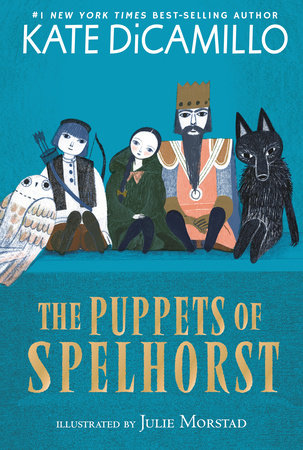 The Puppets of Spelhorst Paperback by Kate DiCamillo; illustrated by Julie Morstad