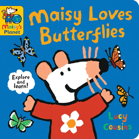Maisy Loves Butterflies Board Book by Lucy Cousins; illustrated by Lucy Cousins