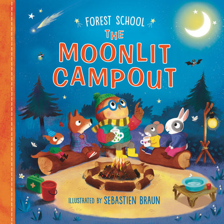 Forest School: The Moonlit Campout Hardcover by Ruth Symons; illustrated by Sebastien Braun
