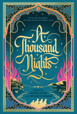 A Thousand Nights Hardcover by Edited by Nafiza Azad and Intisar Khanani