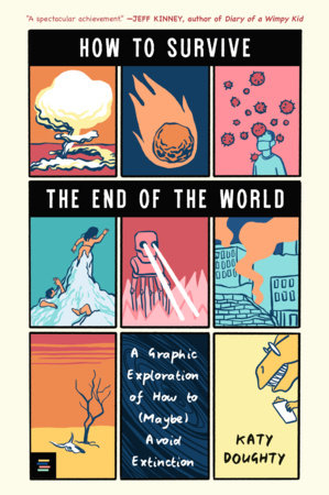 How to Survive the End of the World Paperback by Katy Doughty; Illustrated by Katy Doughty