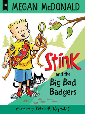 Stink: The Big Bad Badgers TR by Megan McDonald; illustrated by Peter H. Reynolds