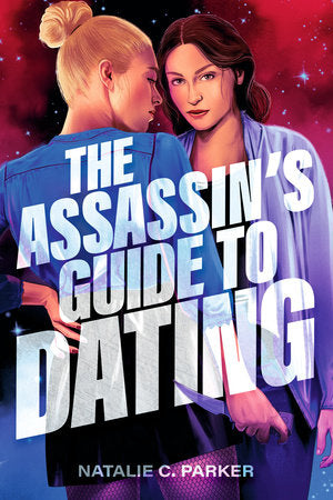The Assassin's Guide to Dating Paperback by Natalie C. Parker