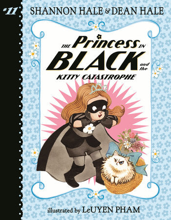 The Princess in Black and the Kitty Catastrophe Paperback by Shannon Hale and Dean Hale; illustrated by LeUyen Pham