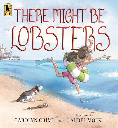 There Might Be Lobsters Paperback by Carolyn Crimi; illustrated by Laurel Molk