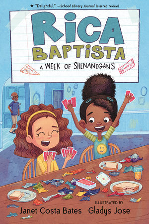 Rica Baptista: A Week of Shenanigans TR by Janet Costa Bates; illustrated by Gladys Jose