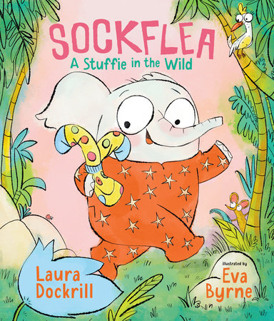 Sockflea: A Stuffie in the Wild Hardcover by Laura Dockrill; Illustrated by Eva Byrne