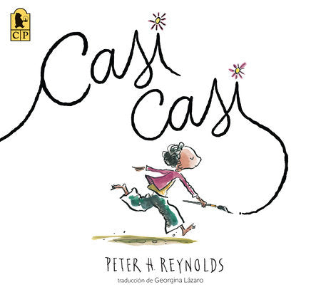 Casi casi Paperback by Peter H. Reynolds; illustrated by Peter H. Reynolds