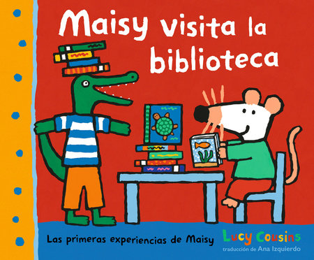 Maisy visita la biblioteca Paperback by Lucy Cousins; illustrated by Lucy Cousins