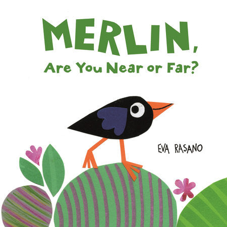 Merlin, Are You Near or Far? Board Book by Eva Rasano; Illustrated by Eva Rasano