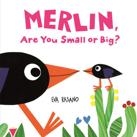 Merlin, Are You Small or Big? Board Book by Eva Rasano; Illustrated by Eva Rasano