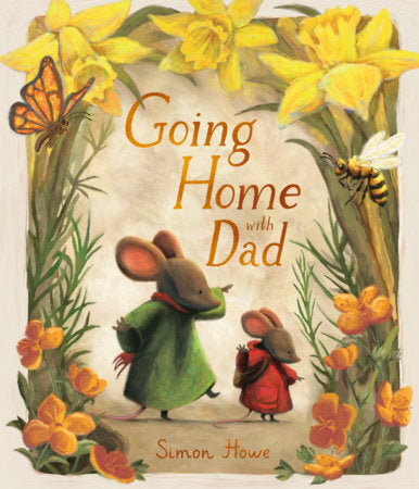 Going Home with Dad Hardcover by Simon Howe; Illustrated by Simon Howe