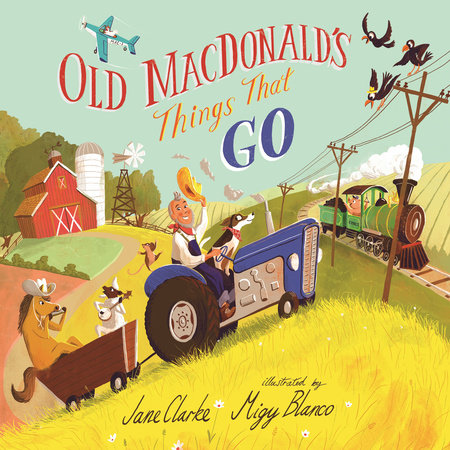 Old MacDonald's Things That Go Board Book by Jane Clarke; Illustrated by Migy Blanco
