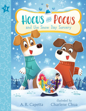 Hocus and Pocus and the Snow Day Sorcery Paperback by A. R. Capetta; Illustrated by Charlene Chua