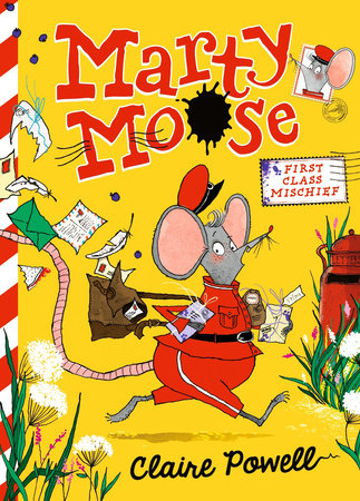 Marty Moose: First Class Mischief Paperback by Claire Powell; Illustrated by Claire Powell