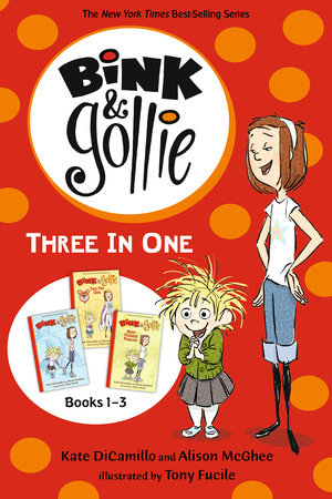 Bink and Gollie Three in One Paperback by Kate DiCamillo and Alison McGhee; Illustrated by Tony Fucile