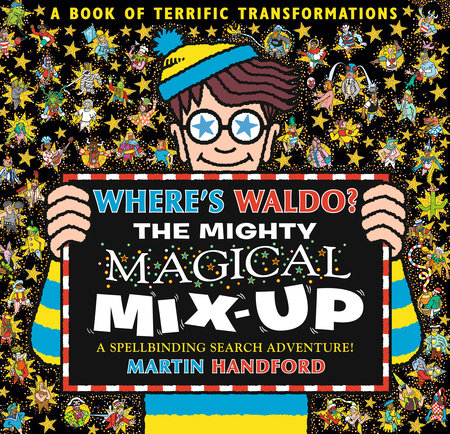 Where's Waldo? The Mighty Magical Mix-Up Paperback by Martin Handford; Illustrated by Martin Handford