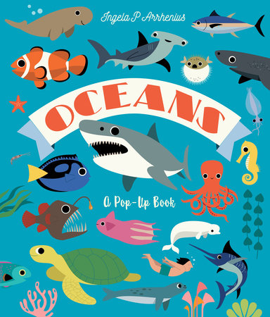 Oceans: A Pop-Up Book Hardcover by Ingela P. Arrhenius; Illustrated by Ingela P. Arrhenius