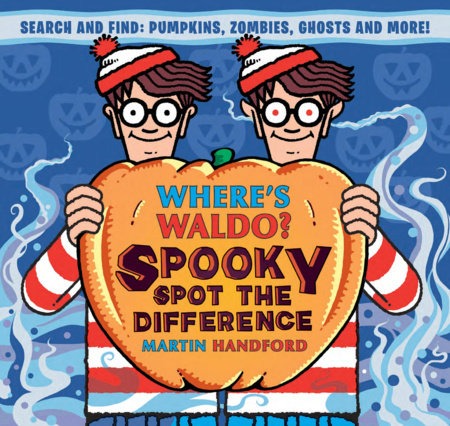 Where's Waldo? Spooky Spot the Difference Hardcover by Martin Handford; Illustrated by Martin Handford