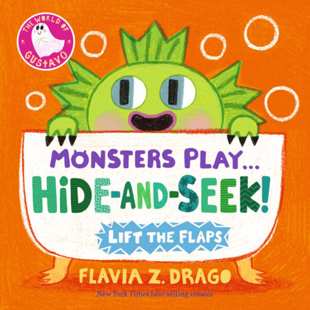 Monsters Play... Hide-and-Seek! Board Book by Flavia Z. Drago; Illustrated by Flavia Z. Drago