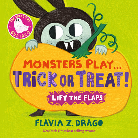 Monsters Play... Trick or Treat! Board Book by Flavia Z. Drago; Illustrated by Flavia Z. Drago