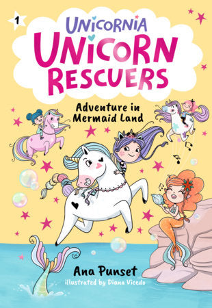 Unicorn Rescuers: Adventure in Mermaid Land Paperback by Ana Punset; Illustrated by Diana Vicedo
